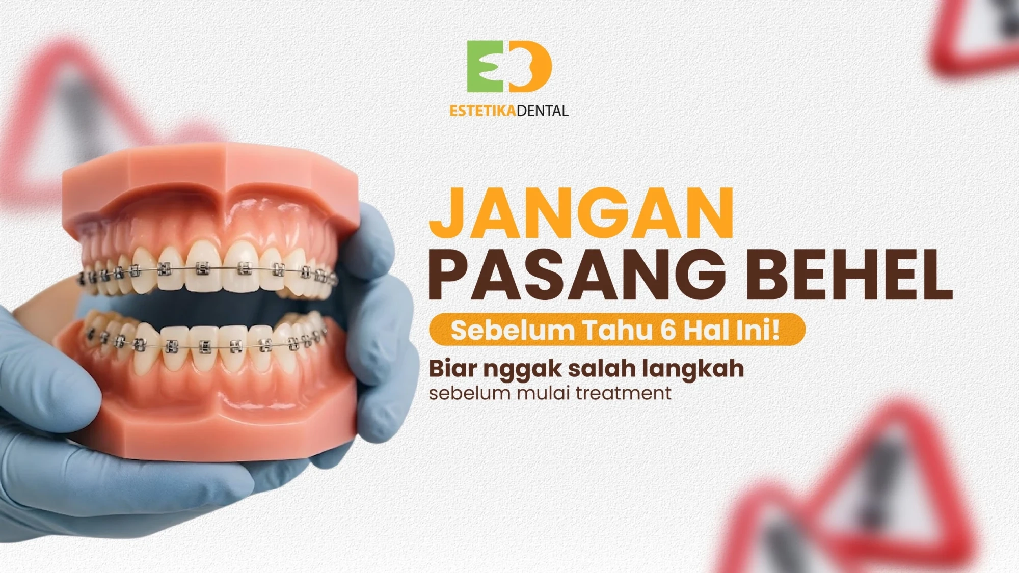 Jangan Pasang Behel Dulu Sebelum Tahu 6 Hal Ini